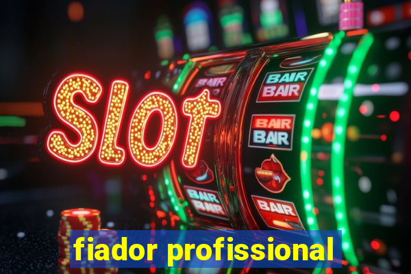 fiador profissional